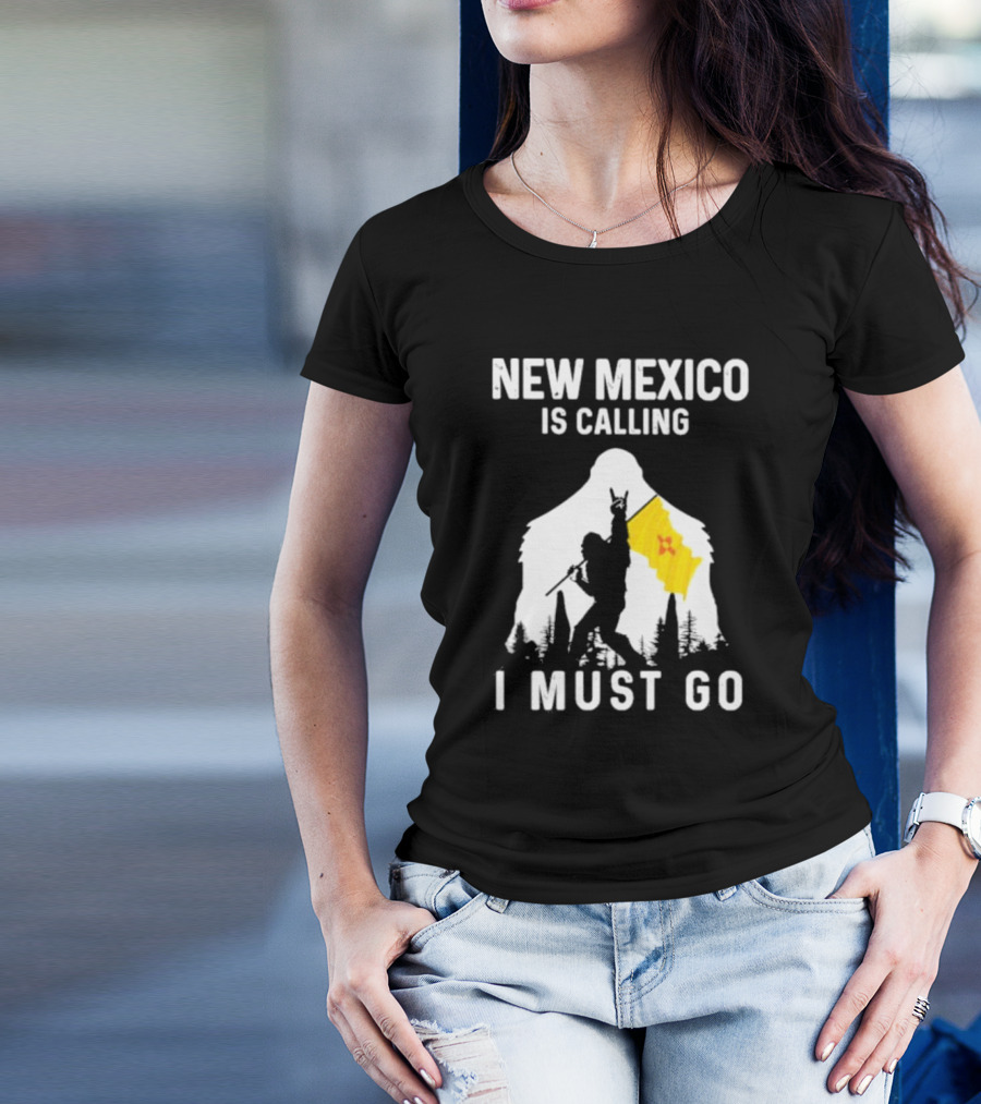 New Mexico Is Calling I Must Go Bigfoot Silhouette With Flag T-Shirt