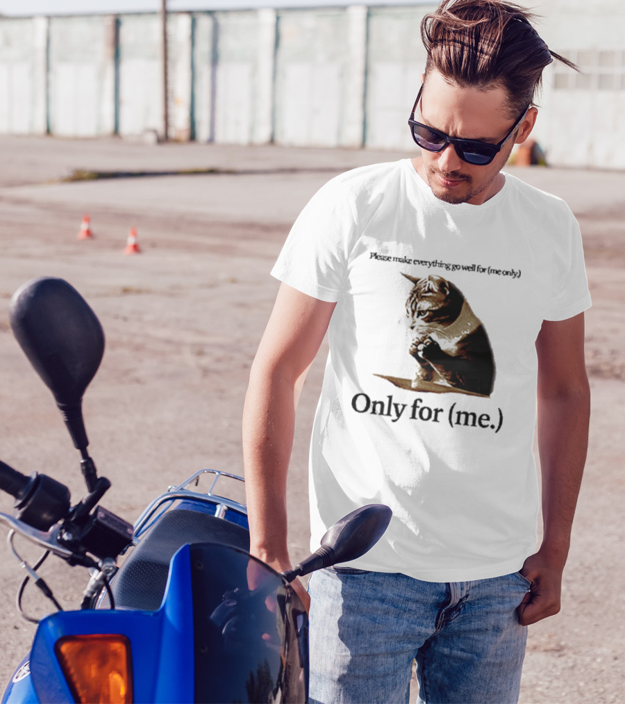 Please Make Everything Go Well For Me Only Praying Cat Only For Me T-Shirt