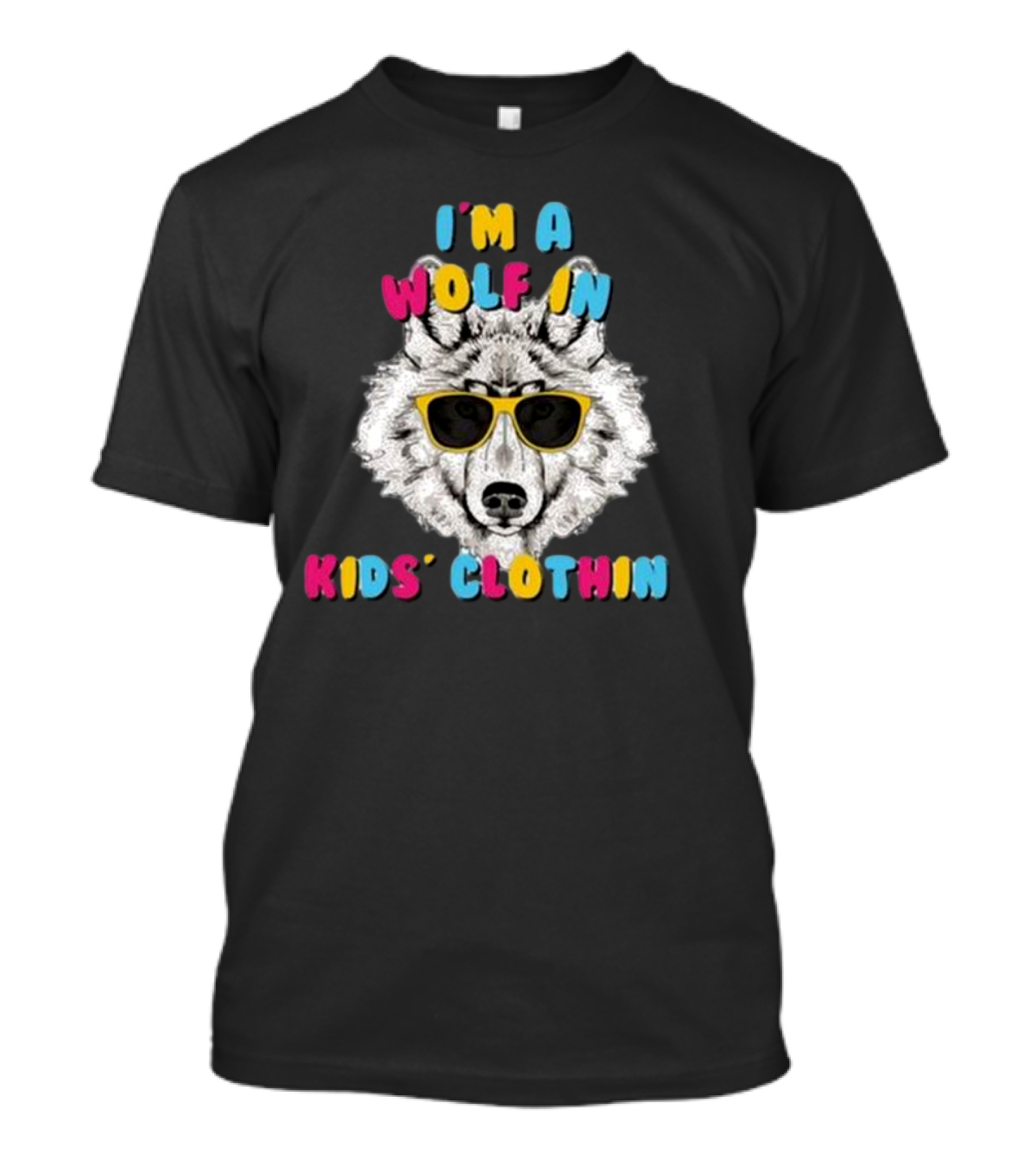 I’m A Wolf In Kids’ Clothing Wearing Sunglasses T-Shirt