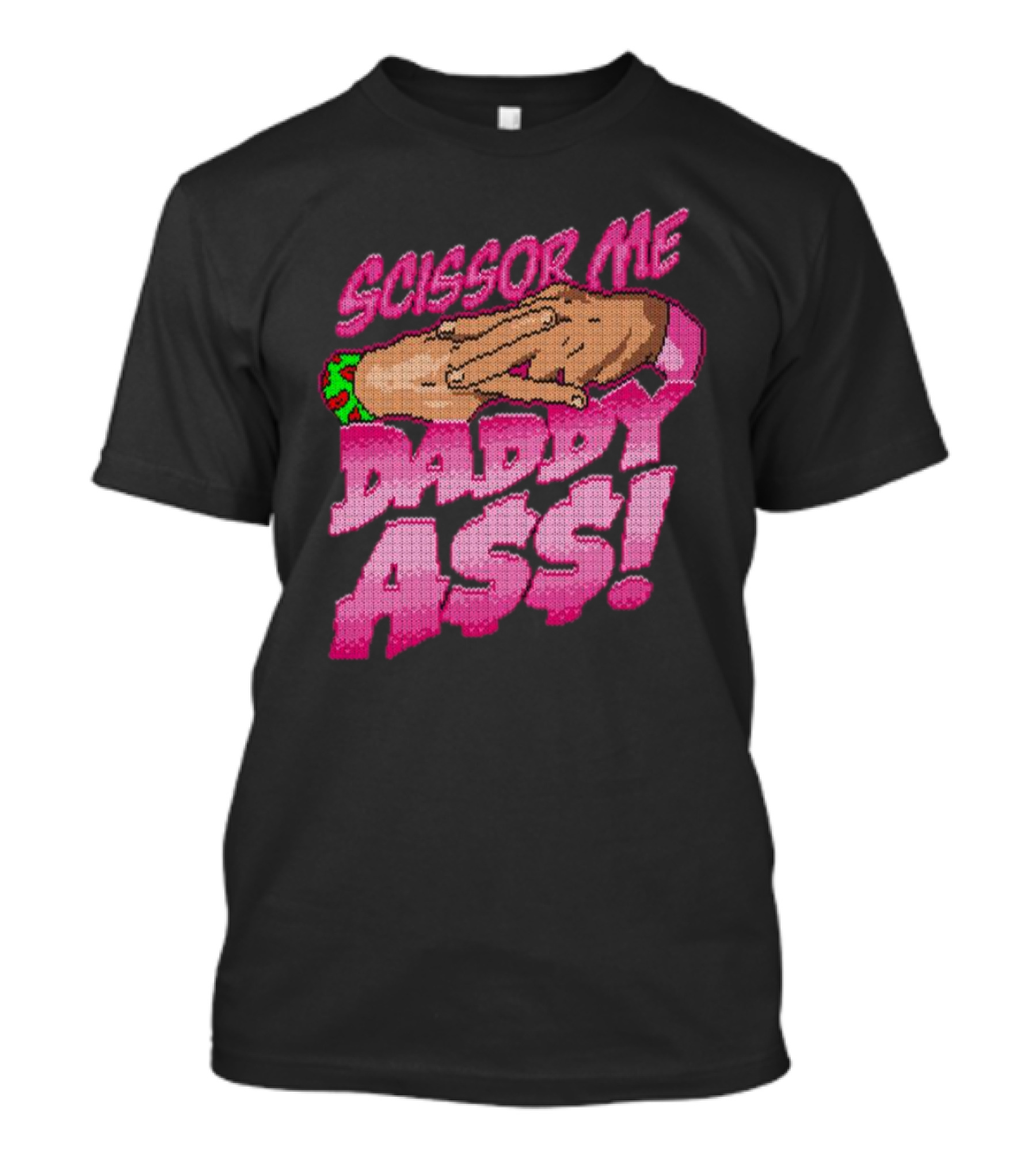 The Acclaimed Scissor Me Daddy Ass Hands Gesture Ugly T-Shirt