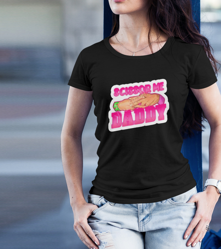 Scissor Me Daddy Hands Gesture T-Shirt
