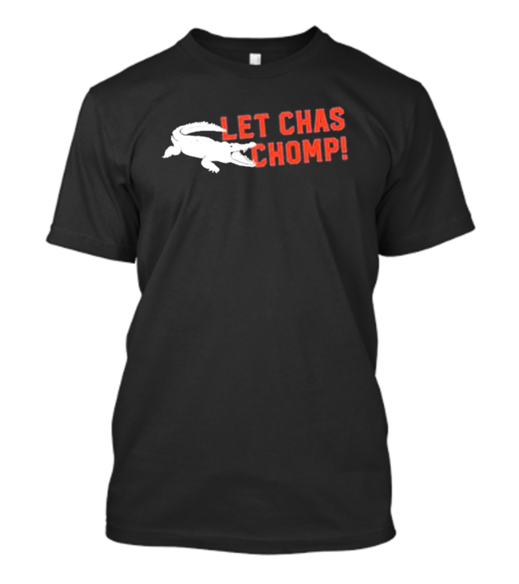 Let Chas Chomp T-Shirt