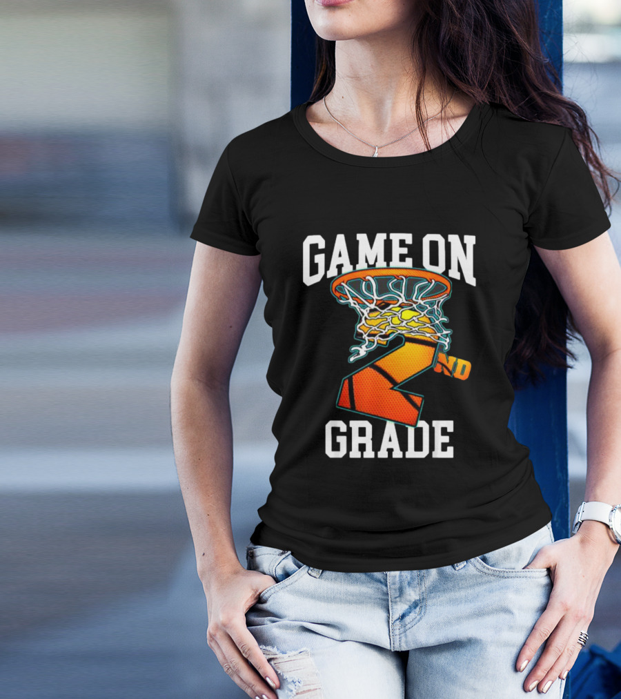 Game On 2nd Grade Basketball Back To School T-Shirt