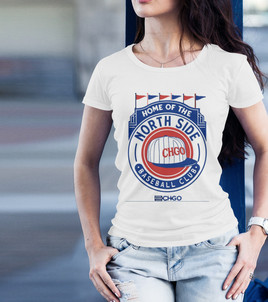 Home Of The North Side Baseball Club CHGO Logo Hat T-Shirt