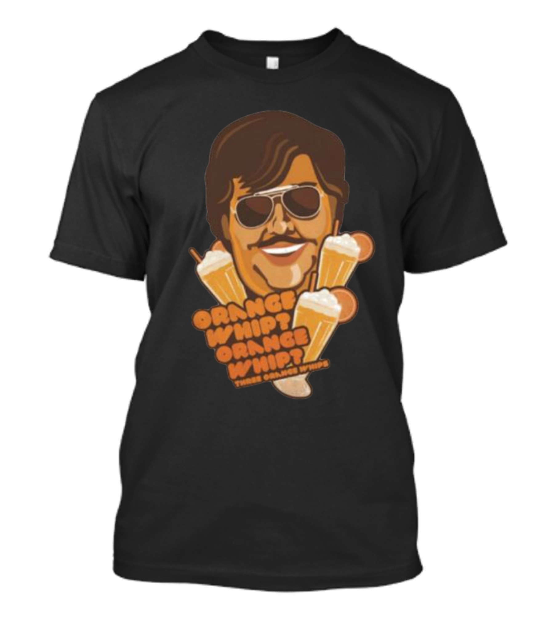 Orange Whip Three Orange Whips Comedy Meme T-Shirt