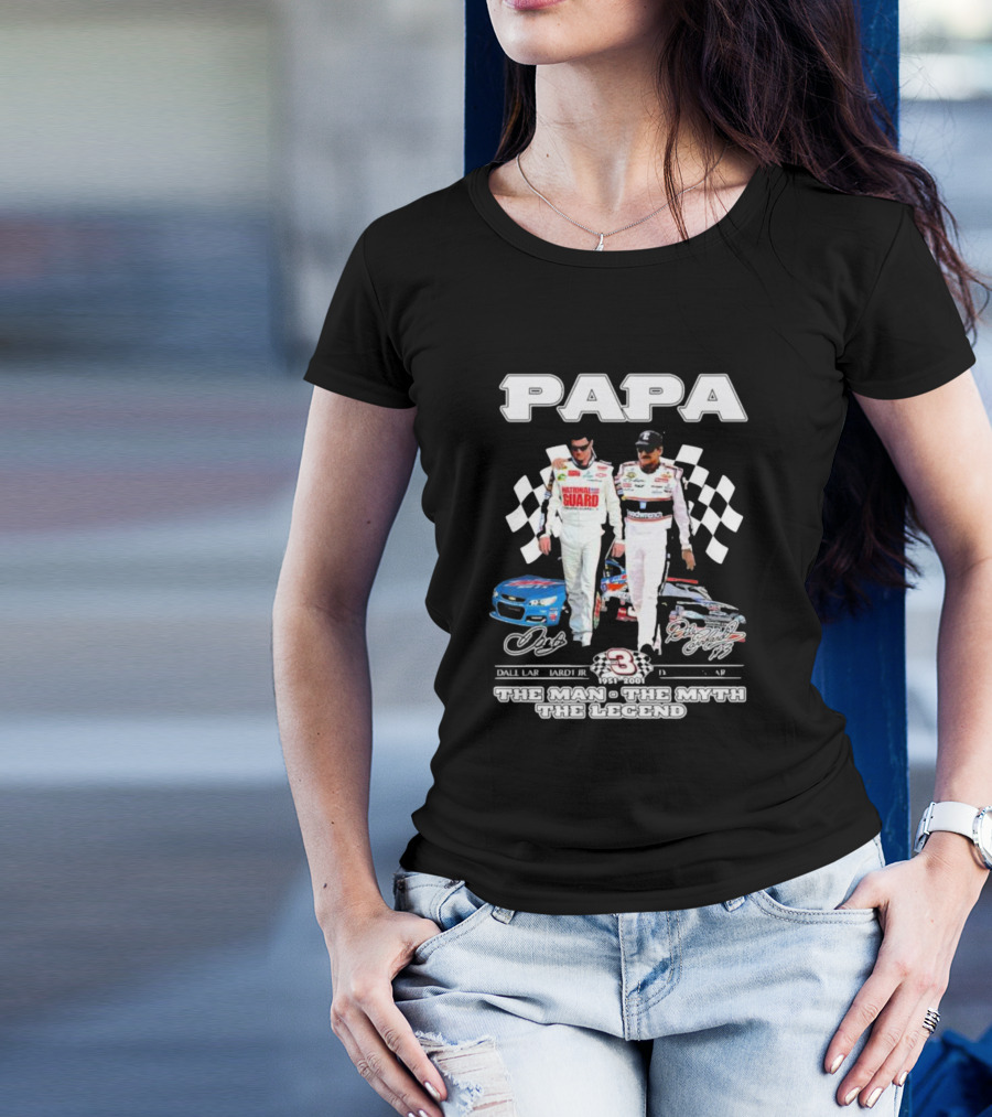 Papa Dale Earnhardt Jr. Dale Earnhardt 1951-2001 The Man The Myth The Legend Racing Icons T-Shirt