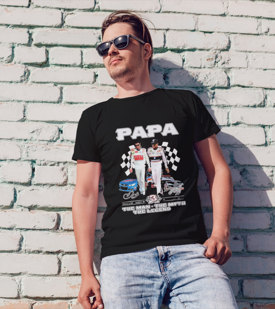 Papa Dale Earnhardt Jr. Dale Earnhardt 1951-2001 The Man The Myth The Legend Racing Icons T-Shirt