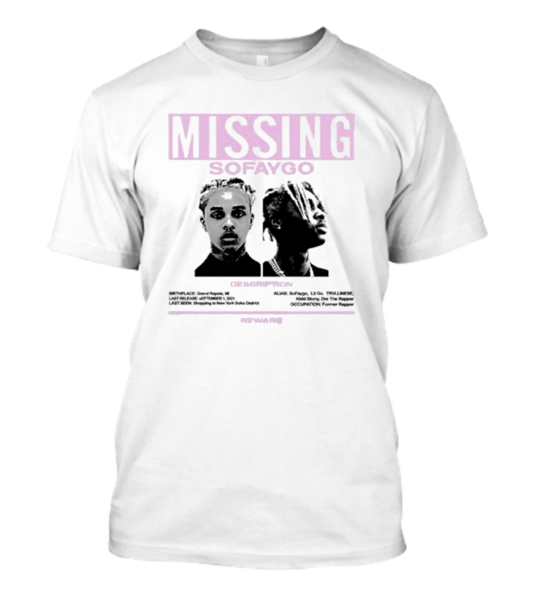 MISSING SOFAYGO DESCRIPTION REWARD ME T-Shirt