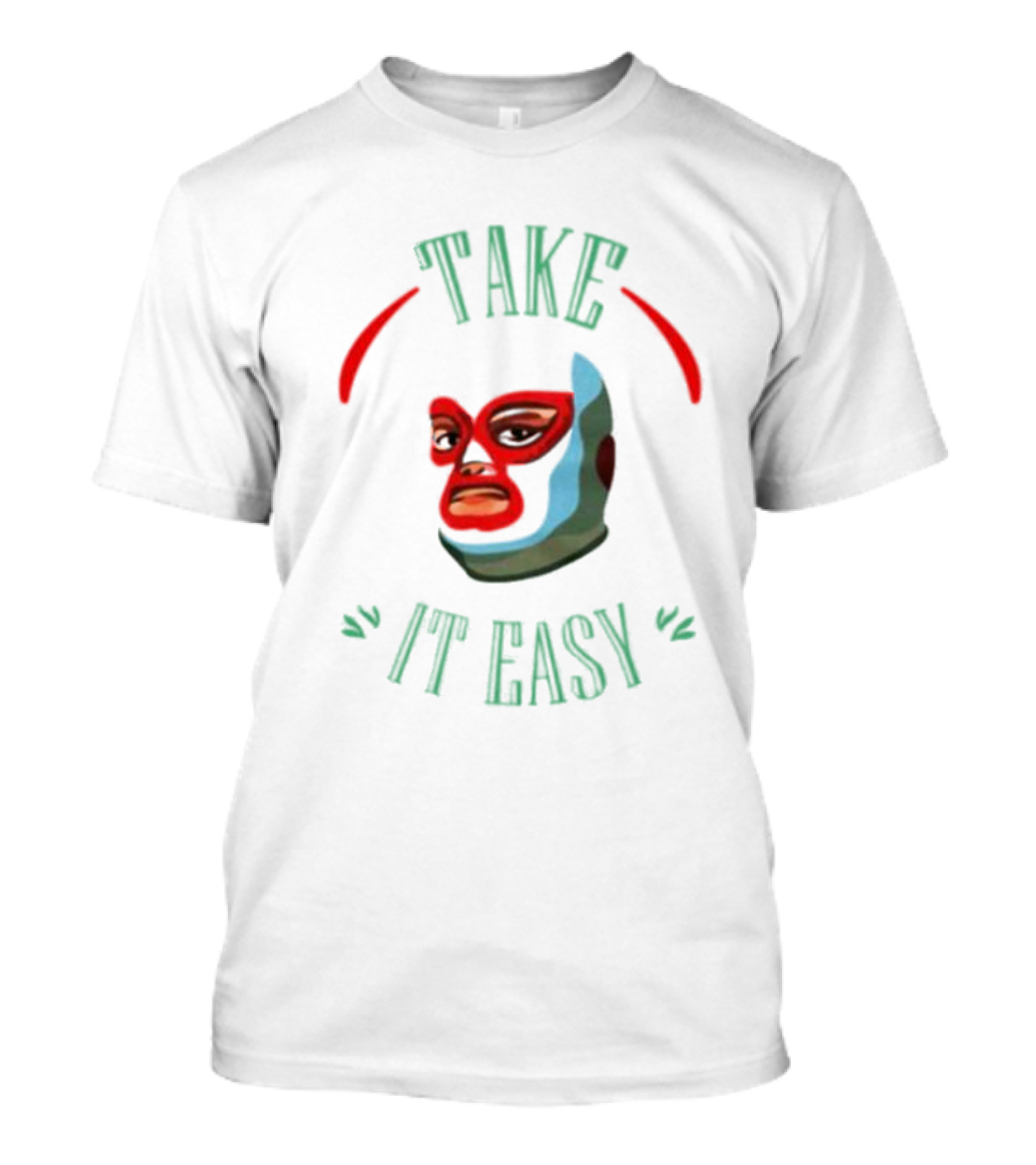 Take It Easy Lucha Libre Mask T-Shirt