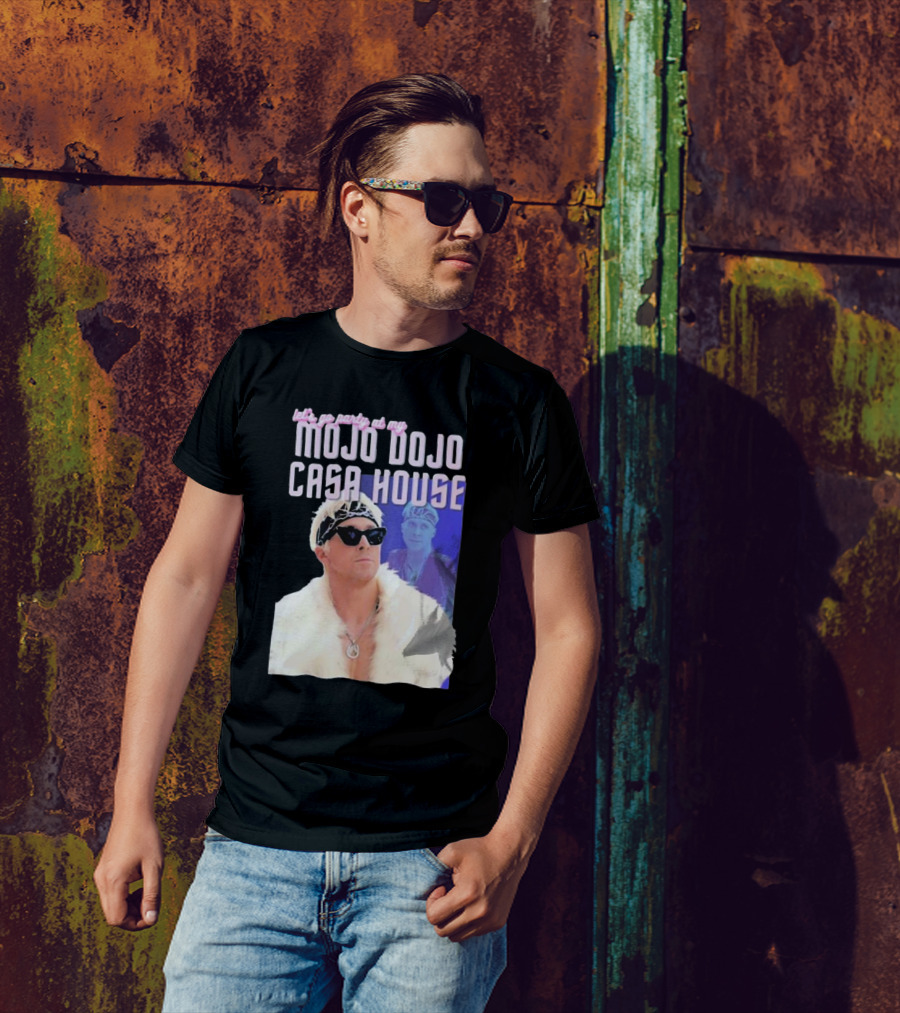 Let's Go Party At My Mojo Dojo Casa House T-Shirt