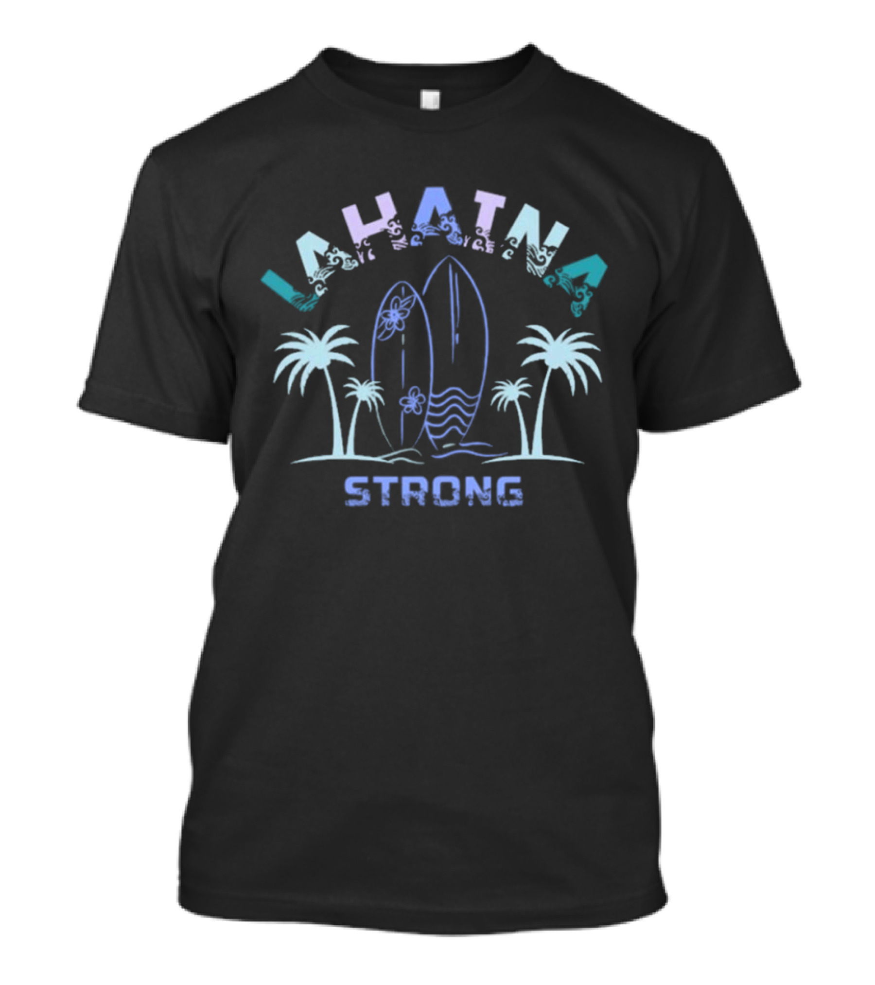 Lahaina Strong Surfboards Palms Maui Ocean Waves T-Shirt