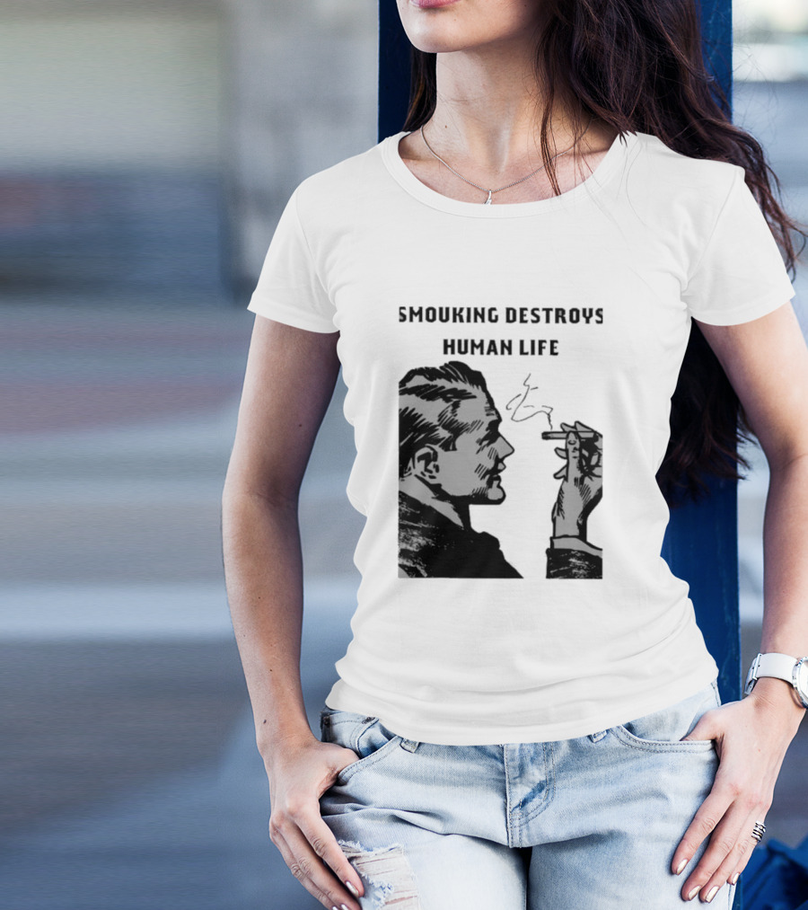 Smouking Destroys Human Life T-Shirt