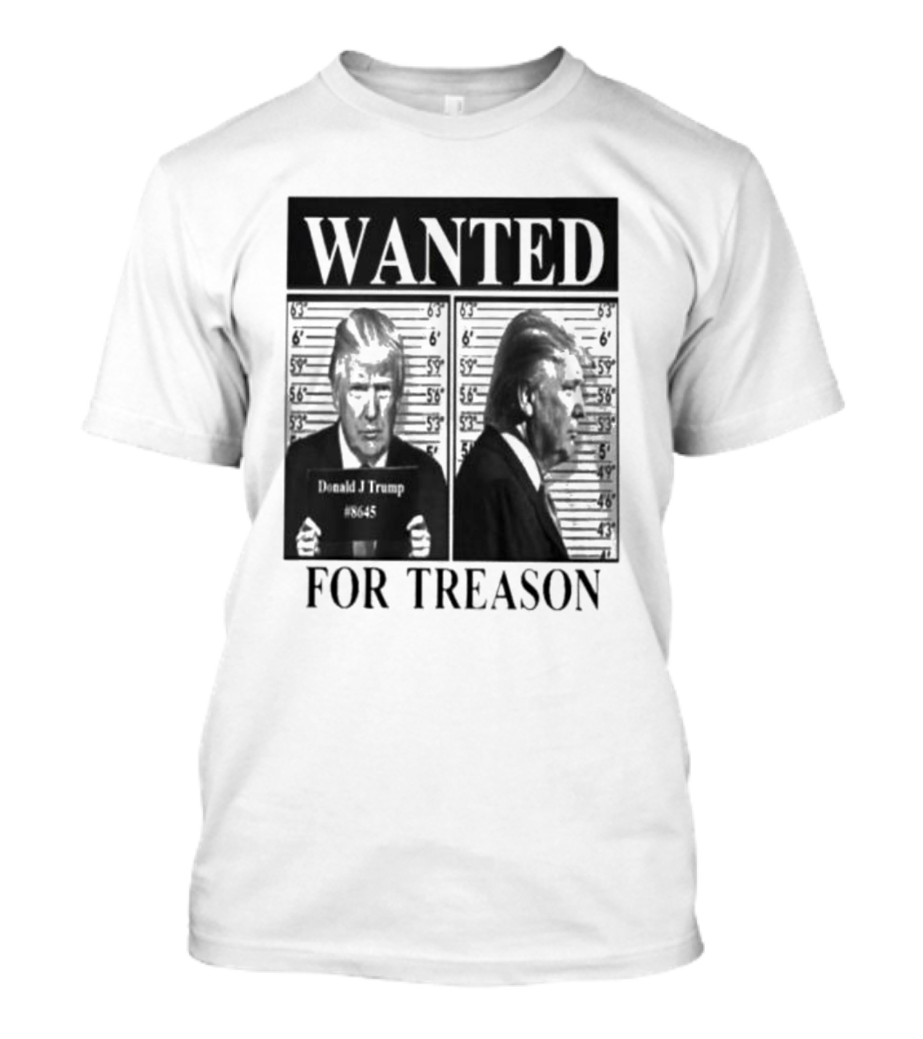 WANTED Donald Trump For Treason T-Shirt