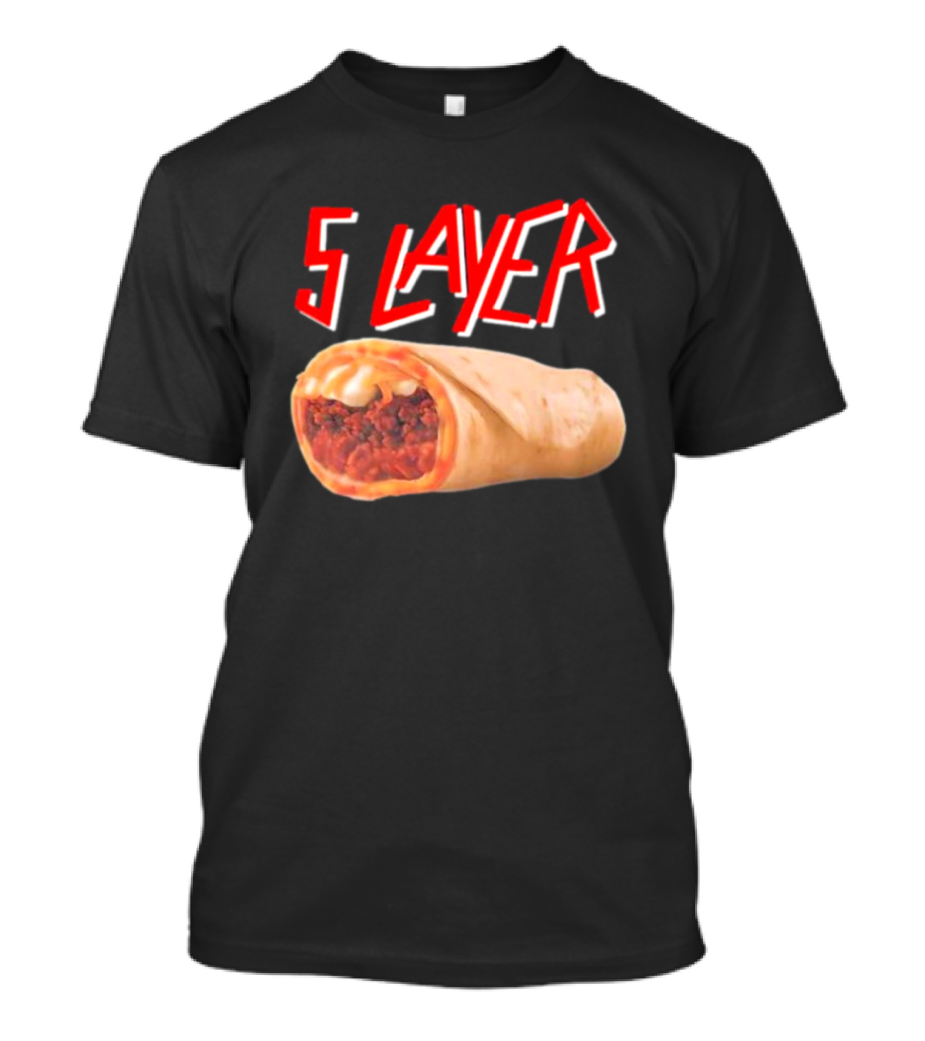 5 Layer South Of Healthy Specific Lads Burrito T-Shirt