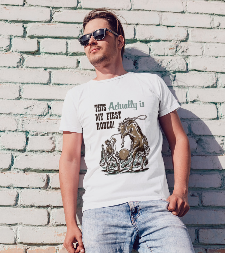 This Actually Is My First Rodeo Limited Cowboy And Horse T-Shirt