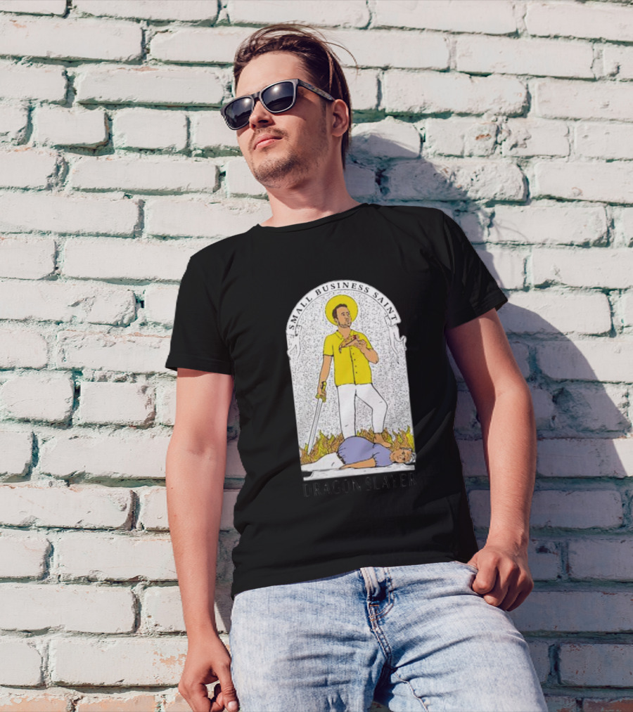 Small Business Saint Dragon Slayer T-Shirt
