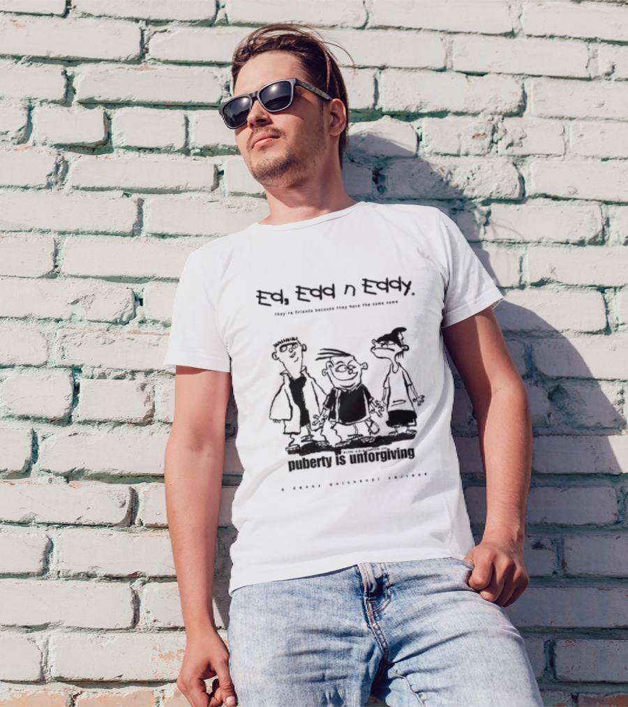 Ed Edd N’ Eddy Puberty Is Unforgiving They're Friends Because They Have The Same Name Hanna-Barbera Screencaps T-Shirt