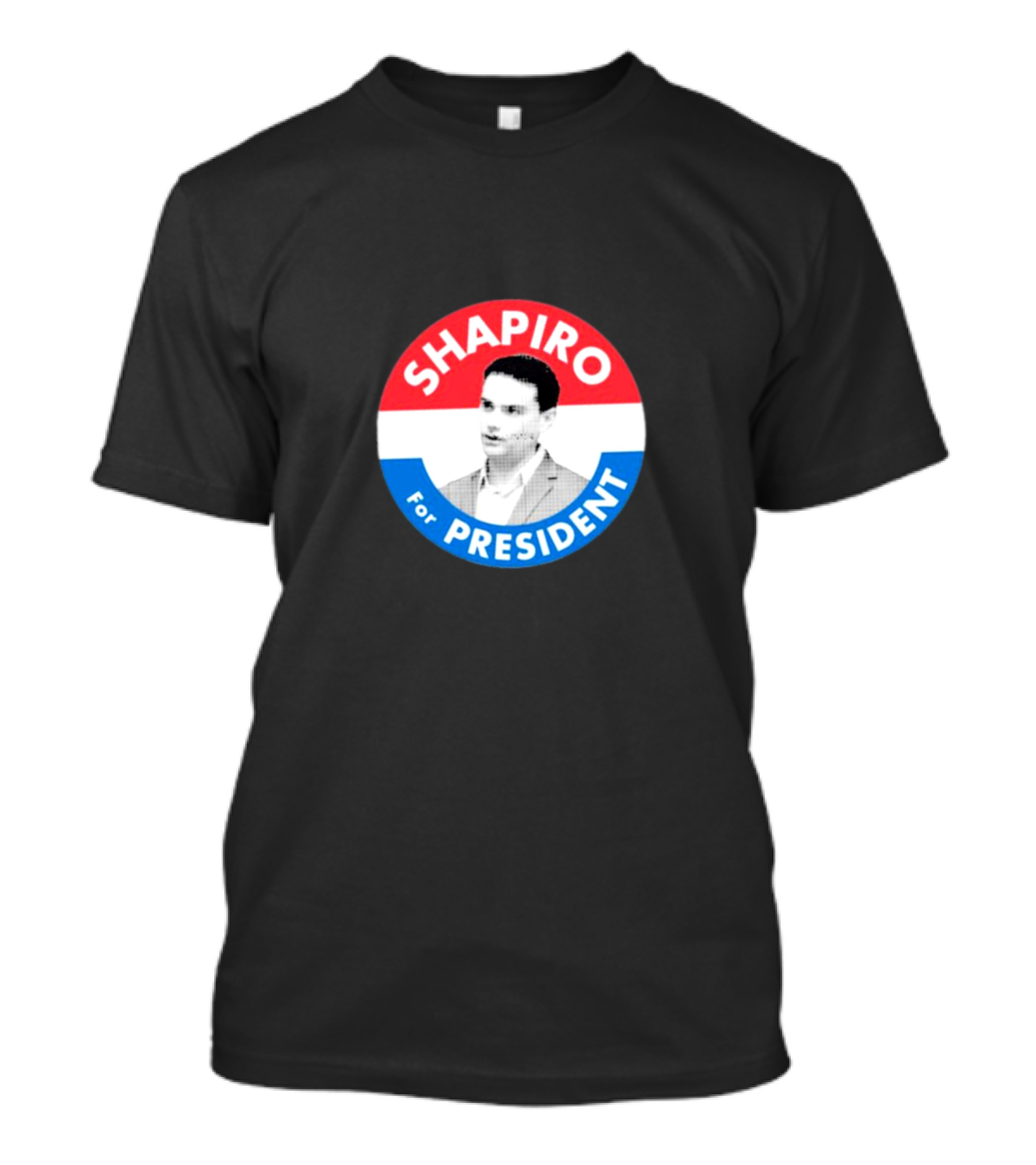 SHAPIRO FOR PRESIDENT Campaign Button T-Shirt