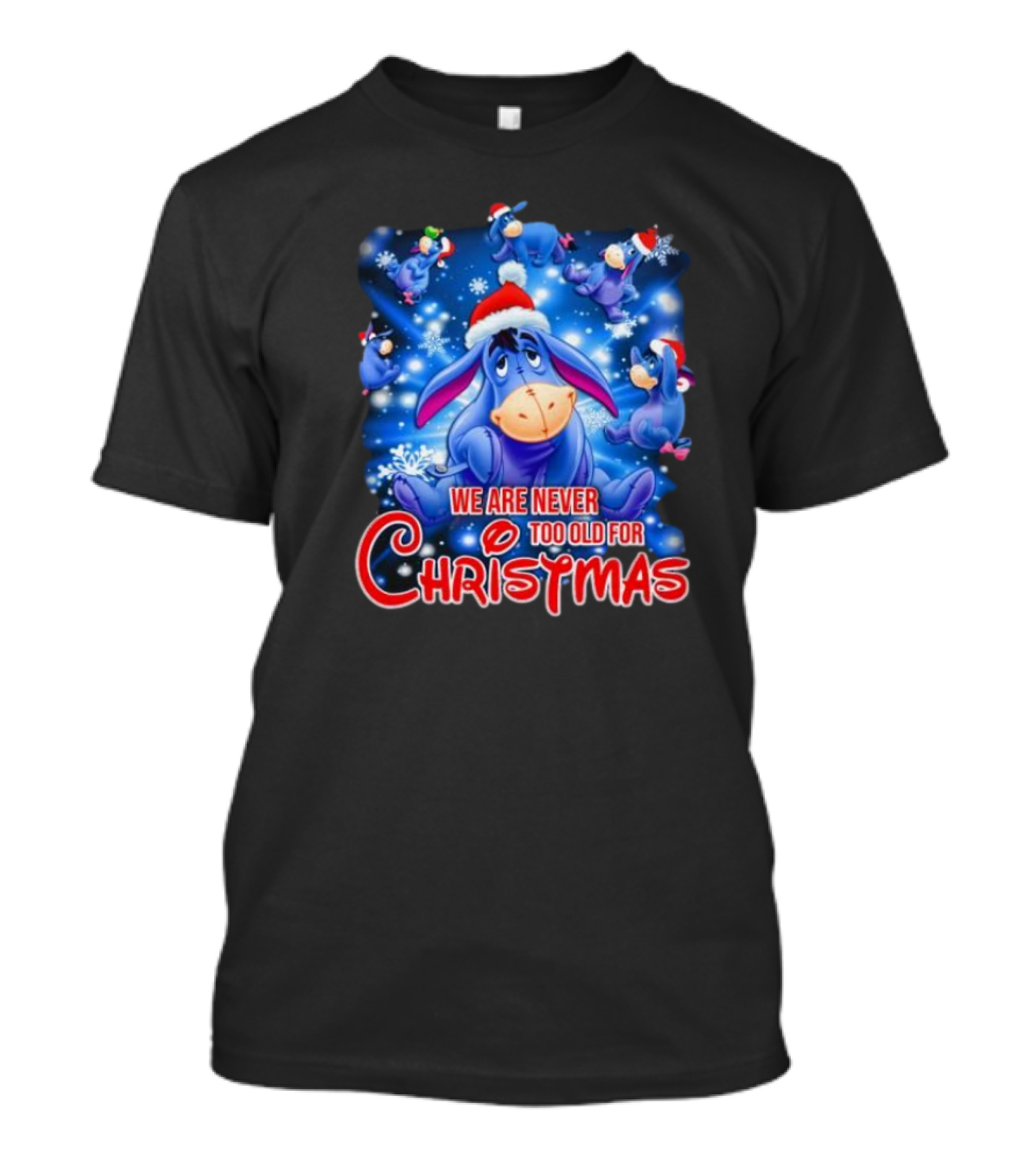 Eeyore We Are Never Too Old For Christmas Disney T-Shirt