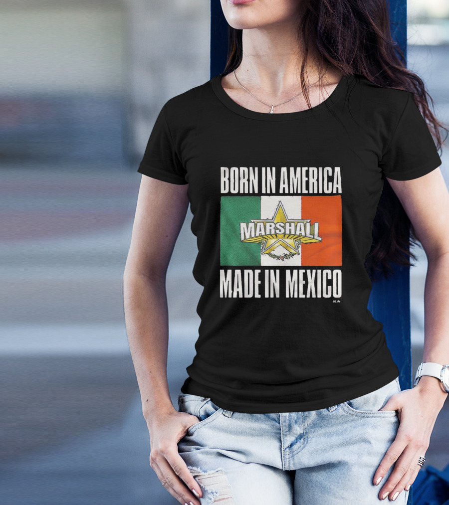 BORN IN AMERICA MARSHALL MADE IN MEXICO T-Shirt