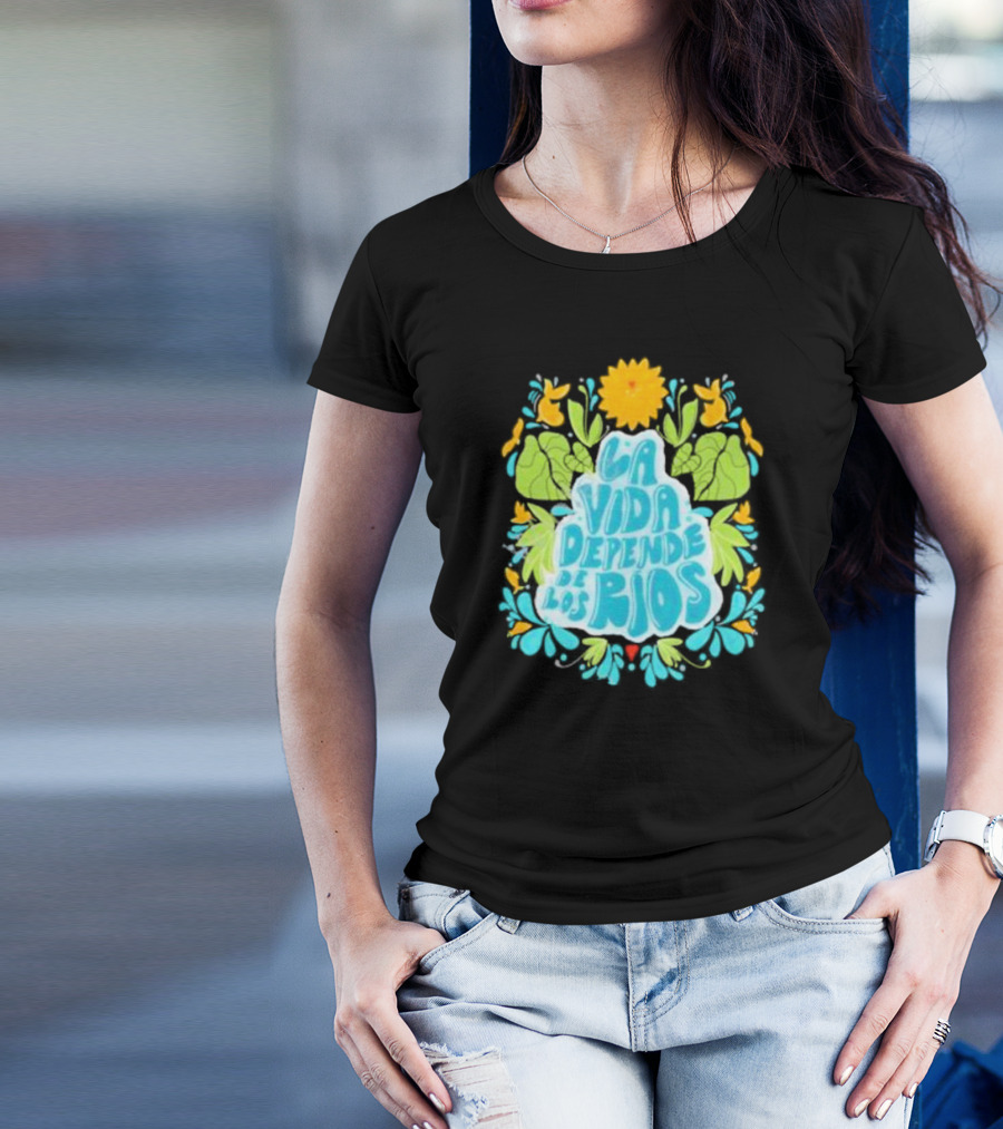 American Rivers La Vida Depende De Los Ríos Floral Nature T-Shirt