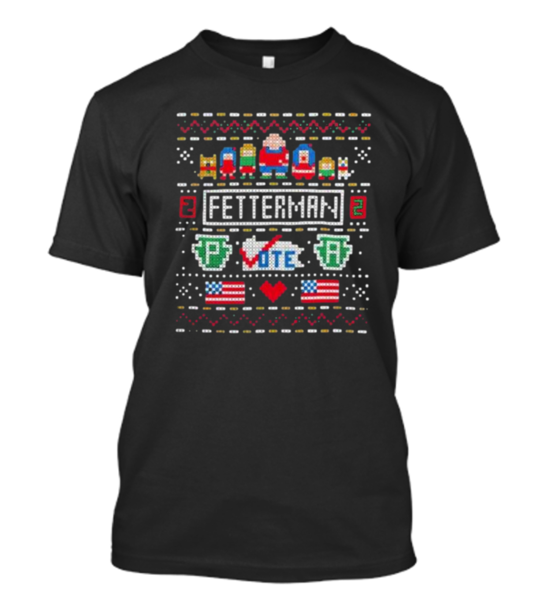 John Fetterman Merch Fetterman Ugly Christmas Sweater Style Vote PA USA Flag T-Shirt