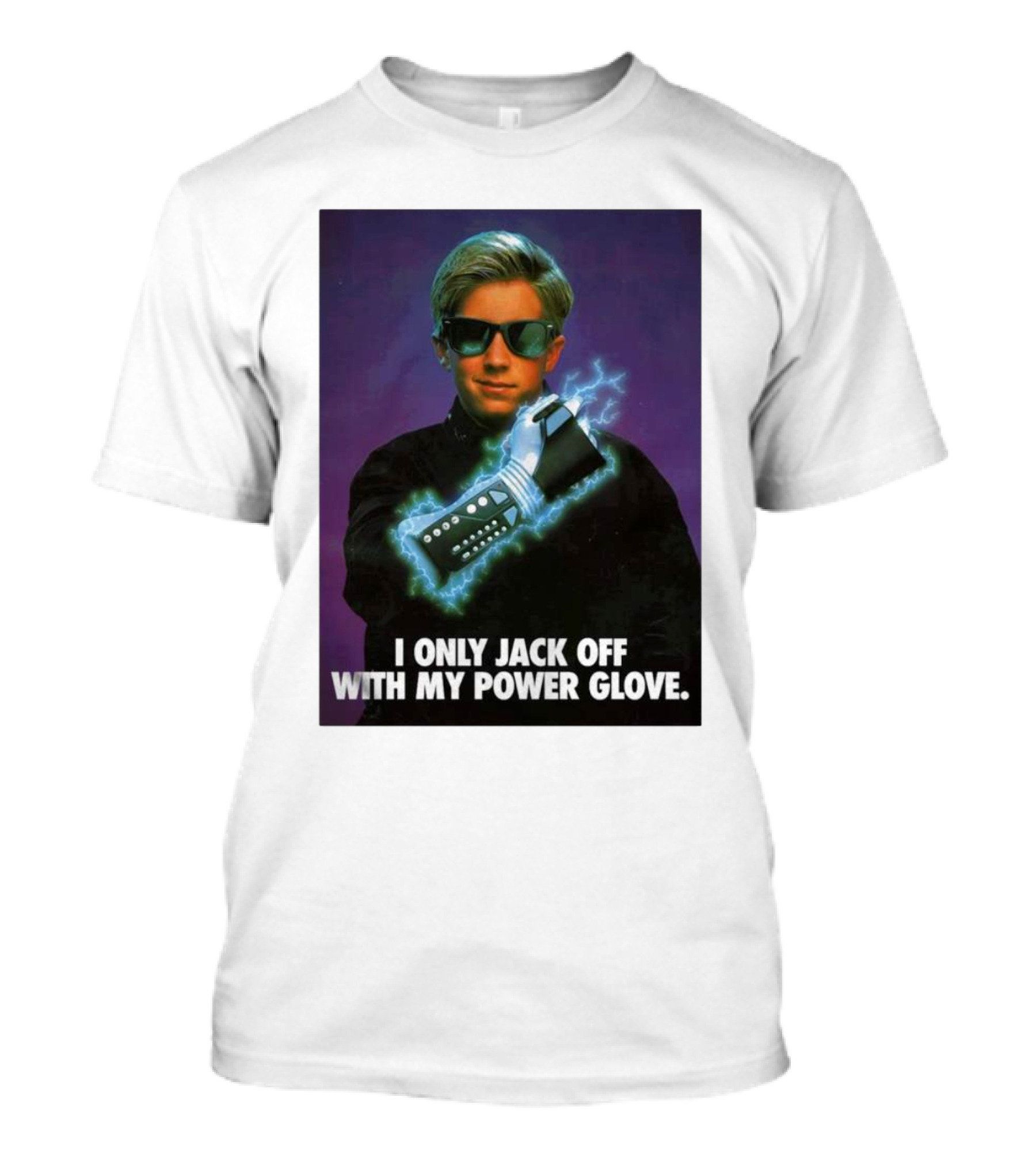 I Only Jack Off With My Power Glove Retro Style Humor Gaming Influence T-Shirt