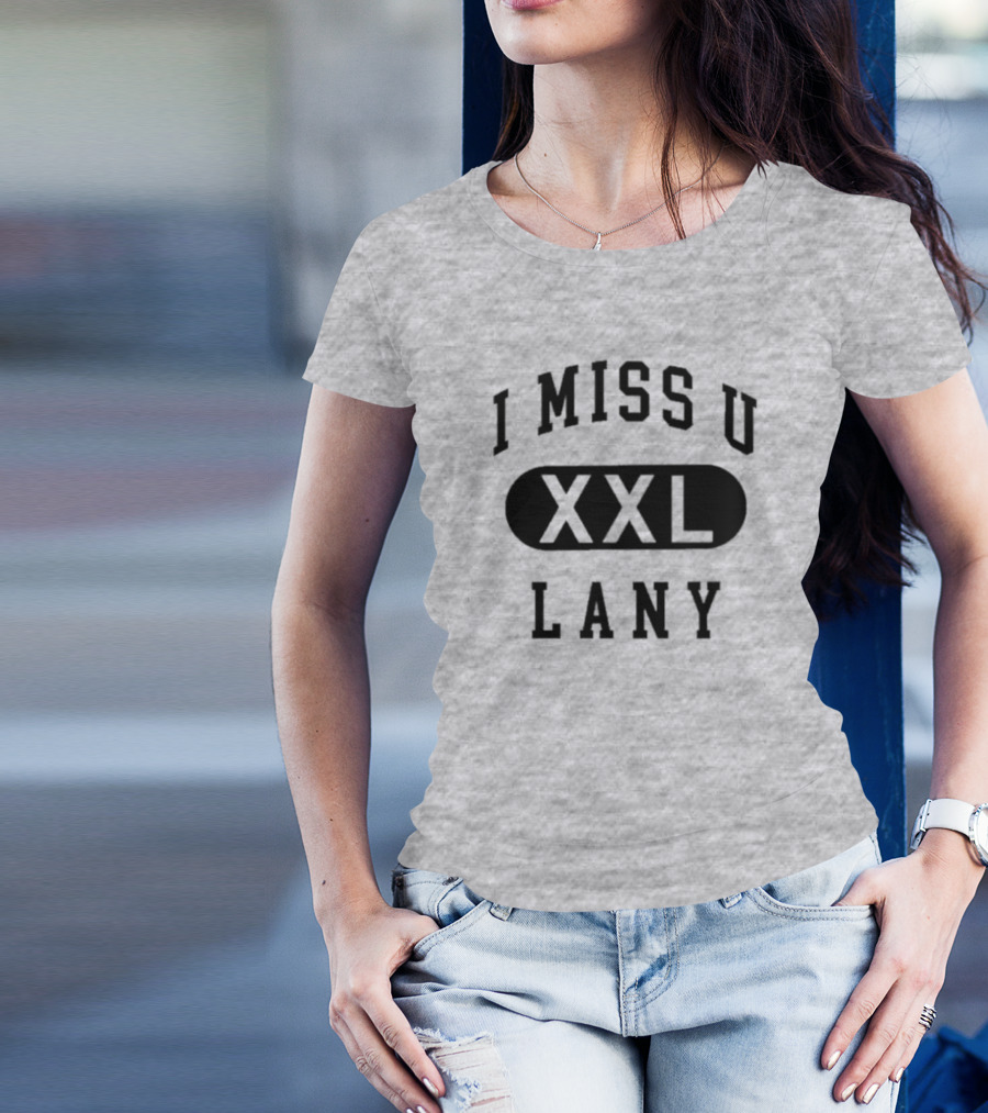 I Miss U XXL Lany Text T-Shirt