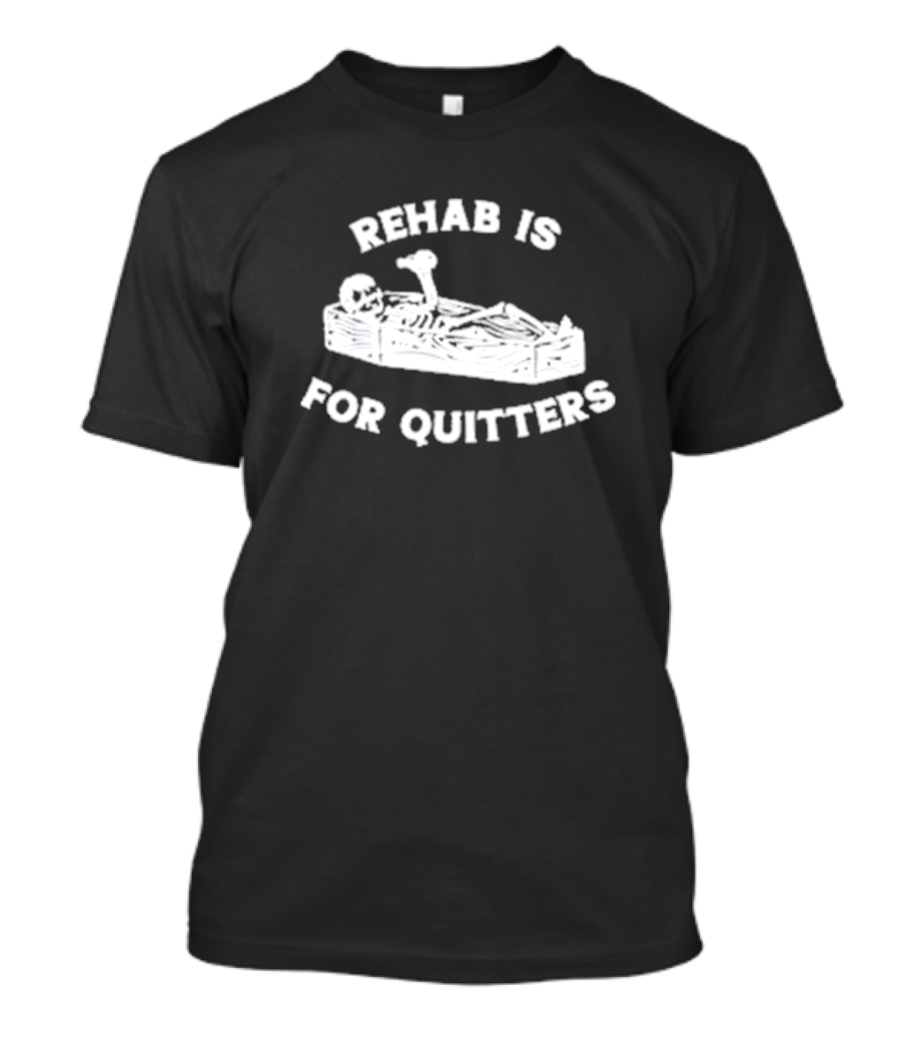 Rehab Is For Quitters Skeleton In Coffin T-Shirt