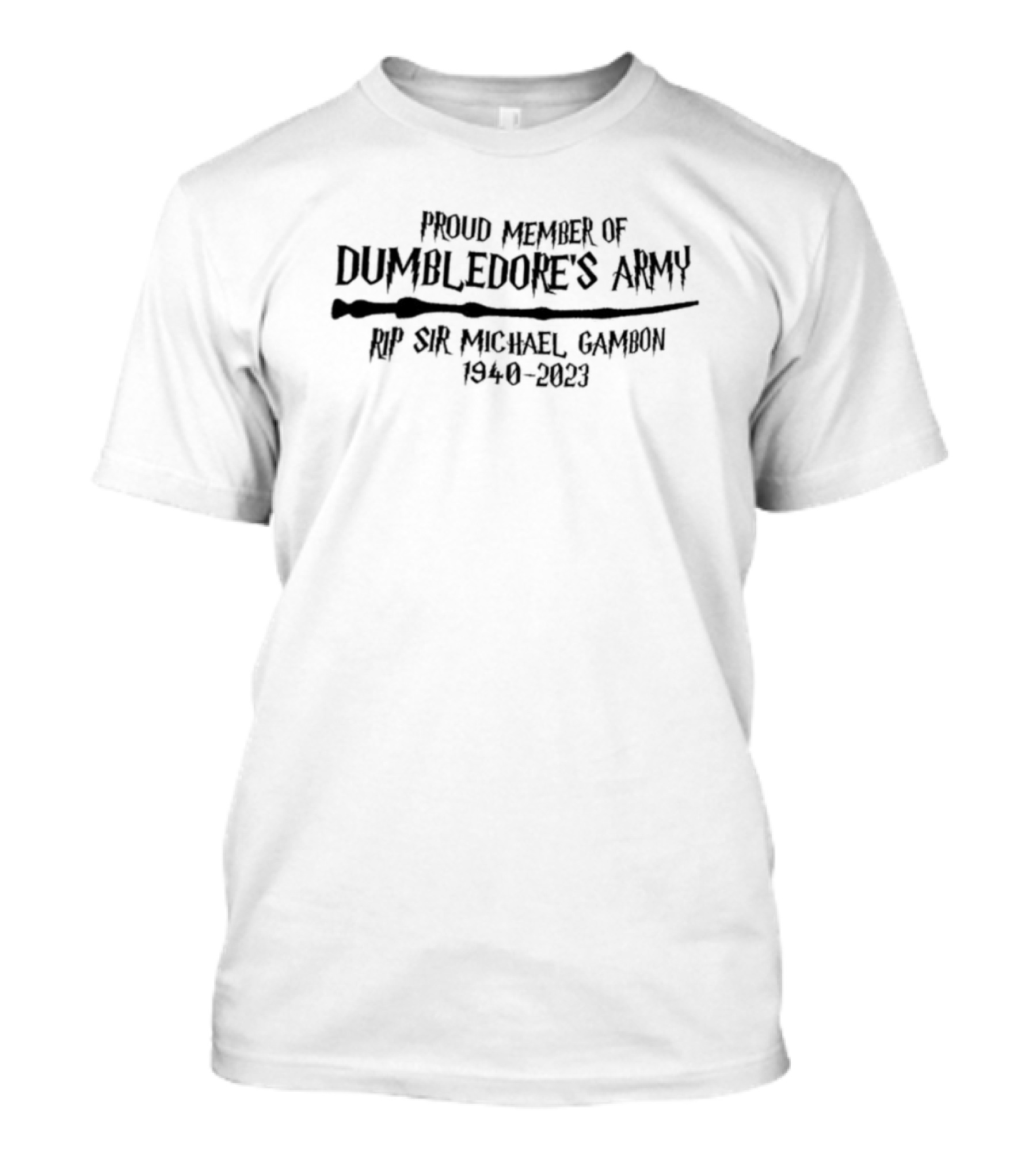 Proud Member Of Dumbledore's Army RIP Sir Michael Gambon 1940-2023 T-Shirt