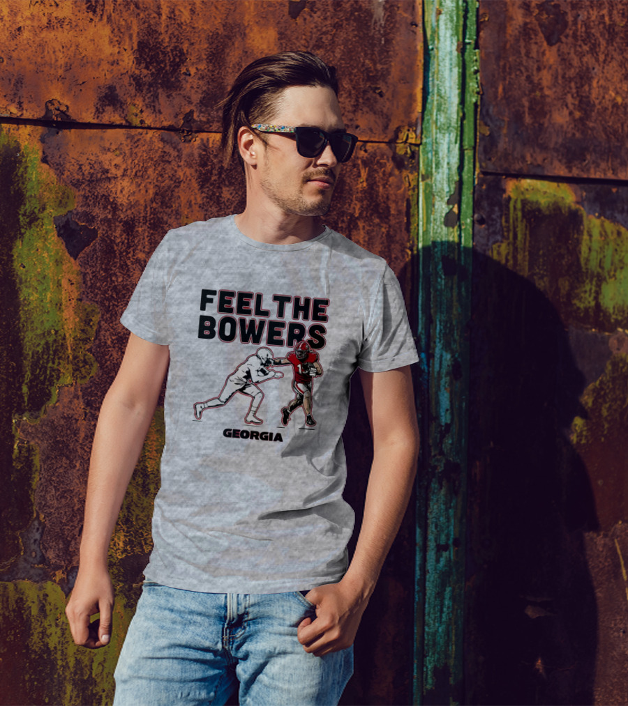 Georgia Football Feel The Bowers T-Shirt