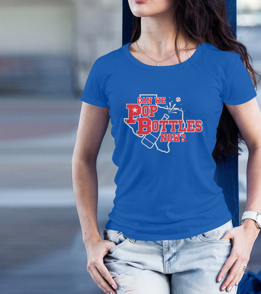 Texas Baseball Celebration Can We Pop Bottles Now? T-Shirt