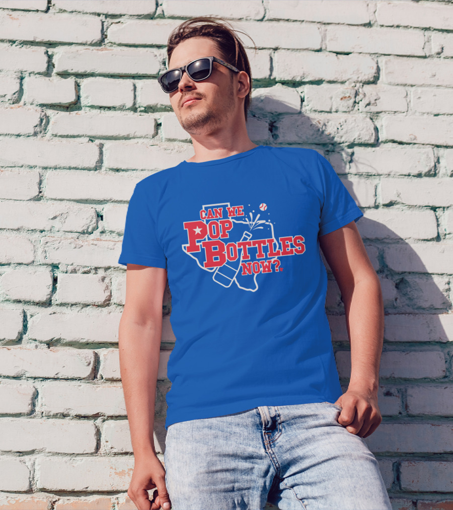 Texas Baseball Celebration Can We Pop Bottles Now? T-Shirt