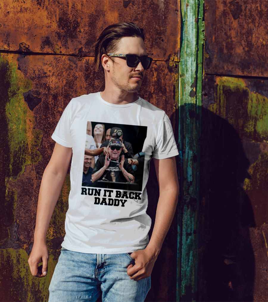 Run It Back Daddy NBA Champion T-Shirt