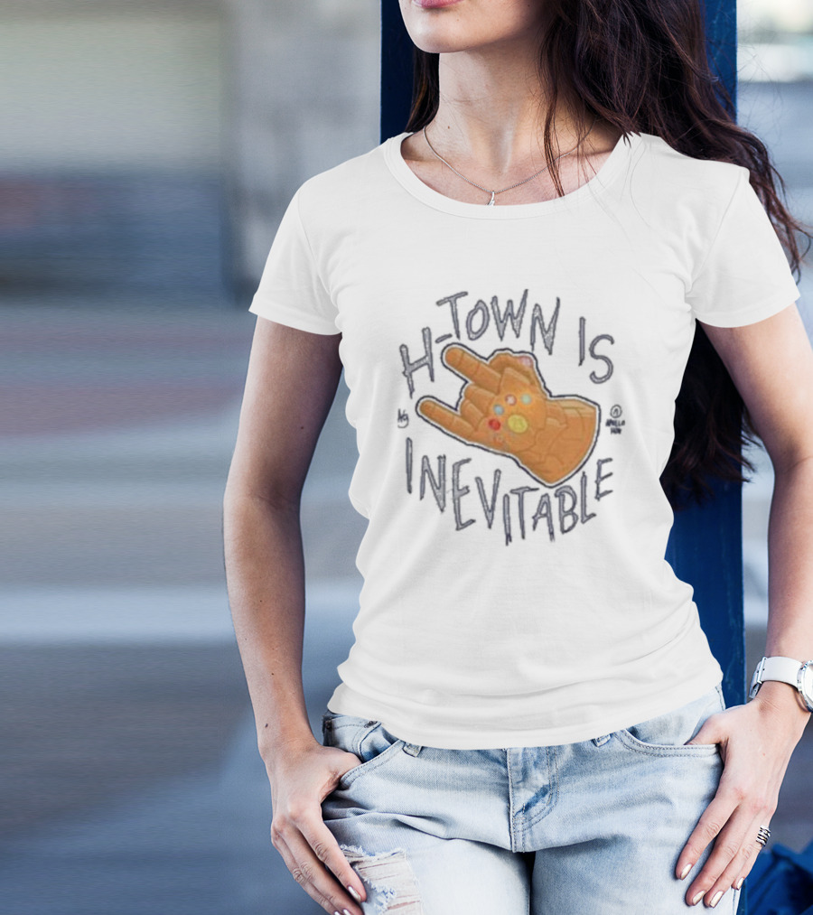 H-town Is Inevitable Infinity Gauntlet Hand Gesture T-Shirt