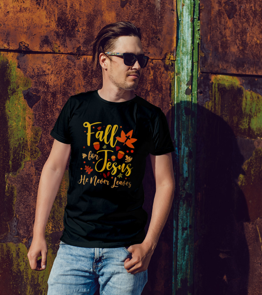 Fall For Jesus He Never Leaves Christian Halloween T-Shirt