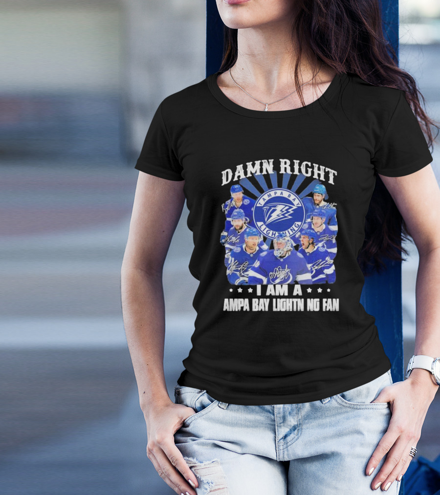 DAMN RIGHT I AM A TAMPA BAY LIGHTNING FAN TAMPA BAY LIGHTNING PLAYERS T-Shirt