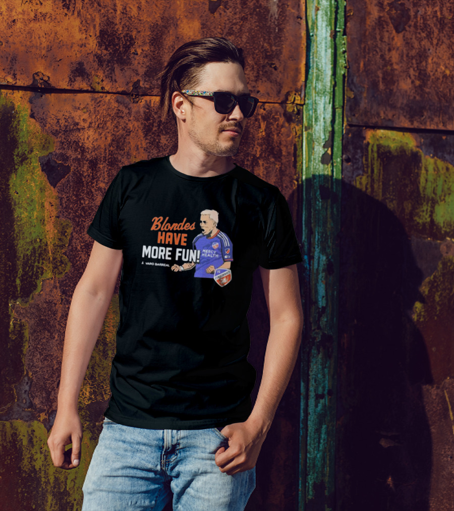 Blondes Have More Fun Alvaro Barreal FC Cincinnati Mercy Health T-Shirt