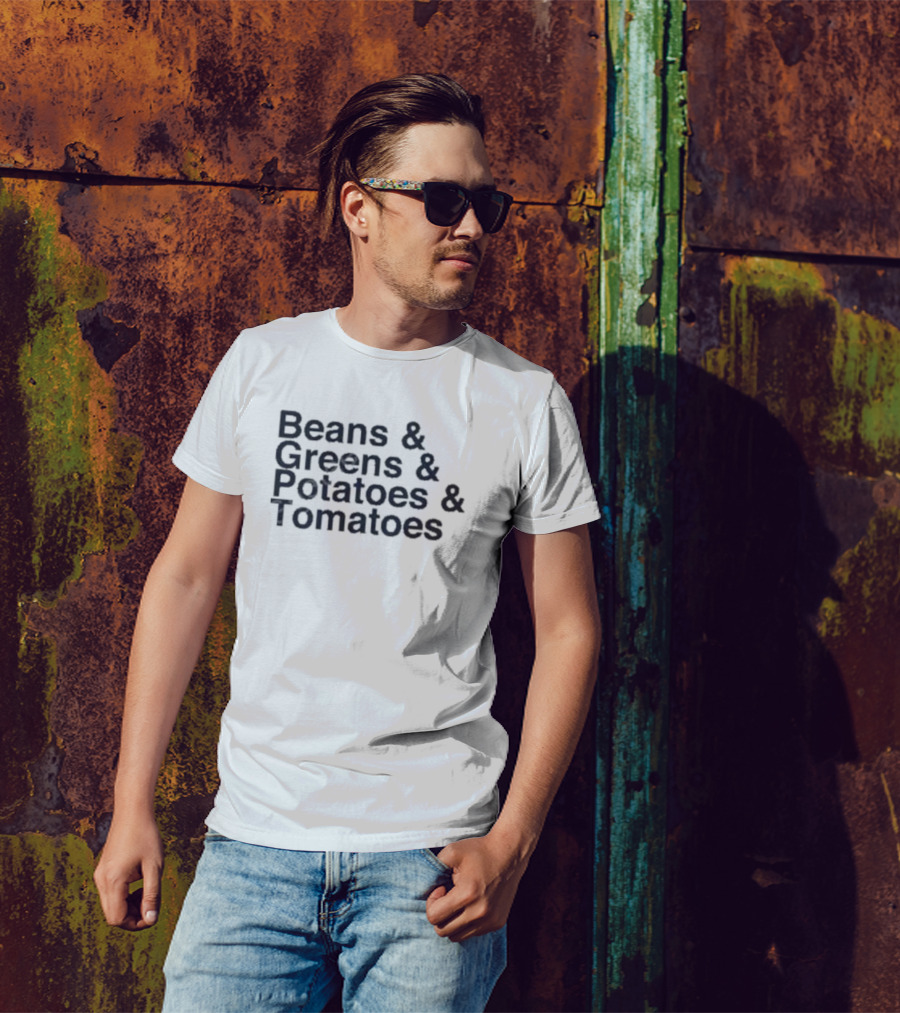 Beans And Greens And Potatoes And Tomatoes List T-Shirt