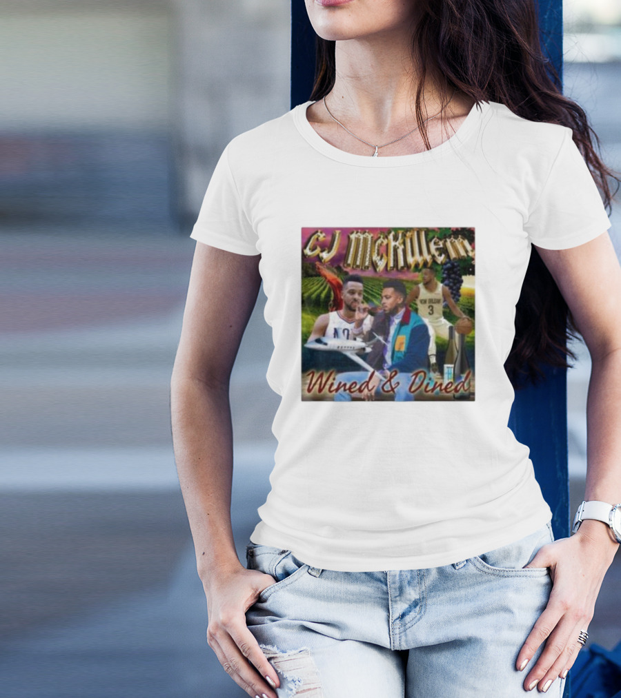 CJ McKillem Wined And Dined New Orleans Basketball Lifestyle Scene T-Shirt