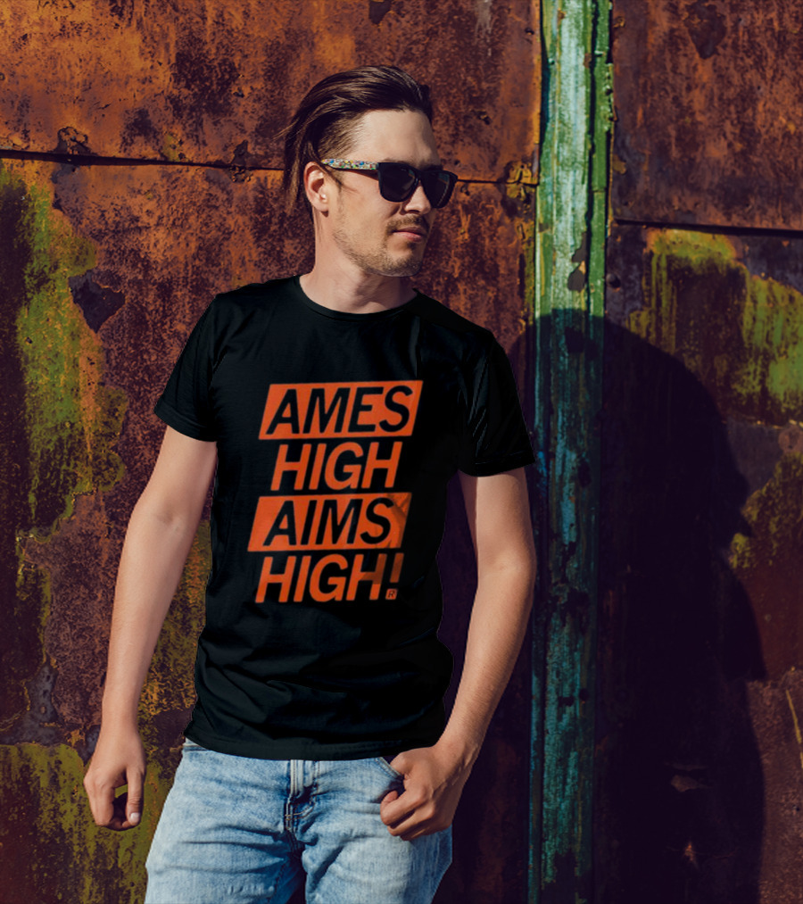AMES HIGH AIMS HIGH T-Shirt