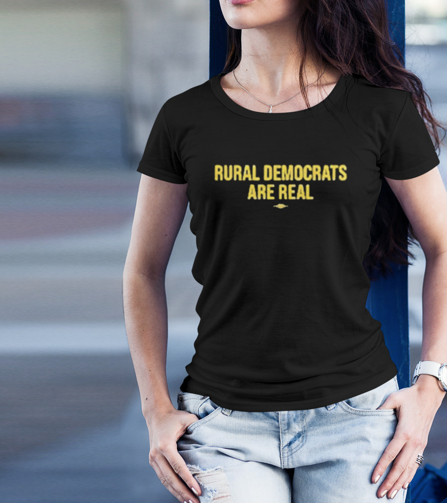 Rural Democrats Are Real T-Shirt