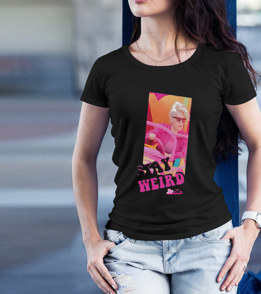 Stay Weird Barbie T-Shirt