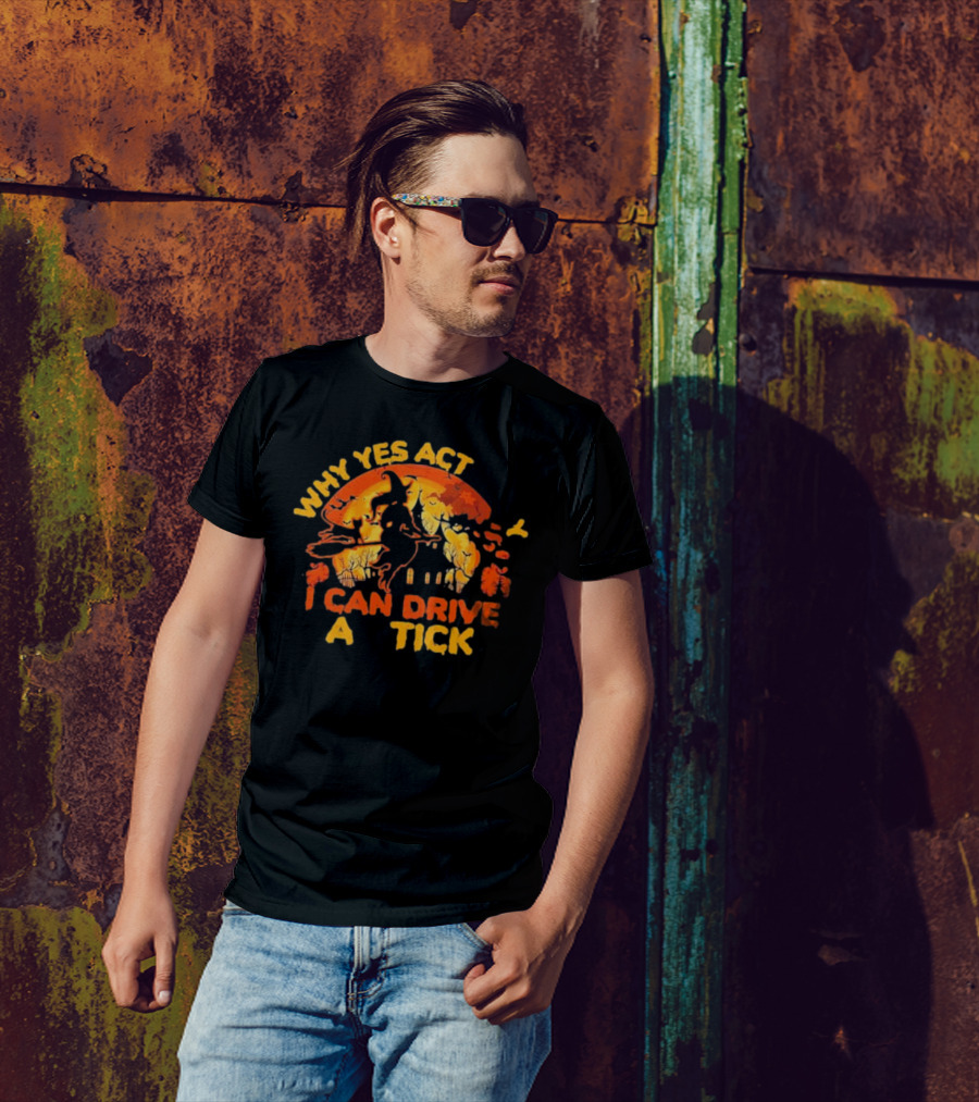 Vintage Why Yes Act I Can Drive A Tick Halloween Witch Cat T-Shirt