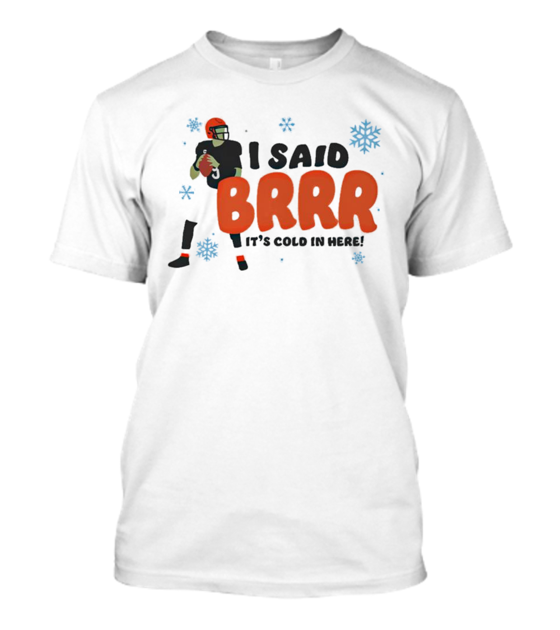 I Said Brrr It’s Cold In Here Bengals Football Player Snowflakes T-Shirt
