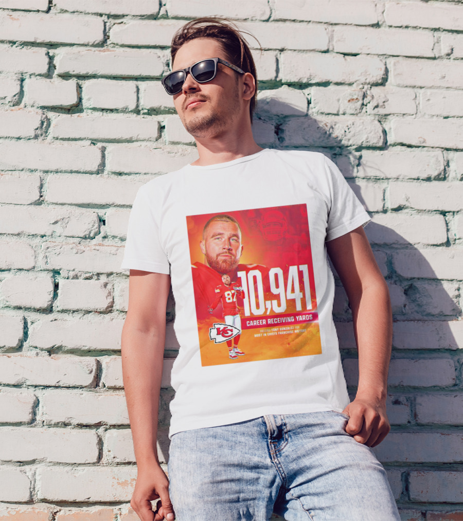 Travis Kelce Chiefs 10941 Career Receiving Yards Most In Chiefs Franchise History Passing Tony Gonzalez T-Shirt