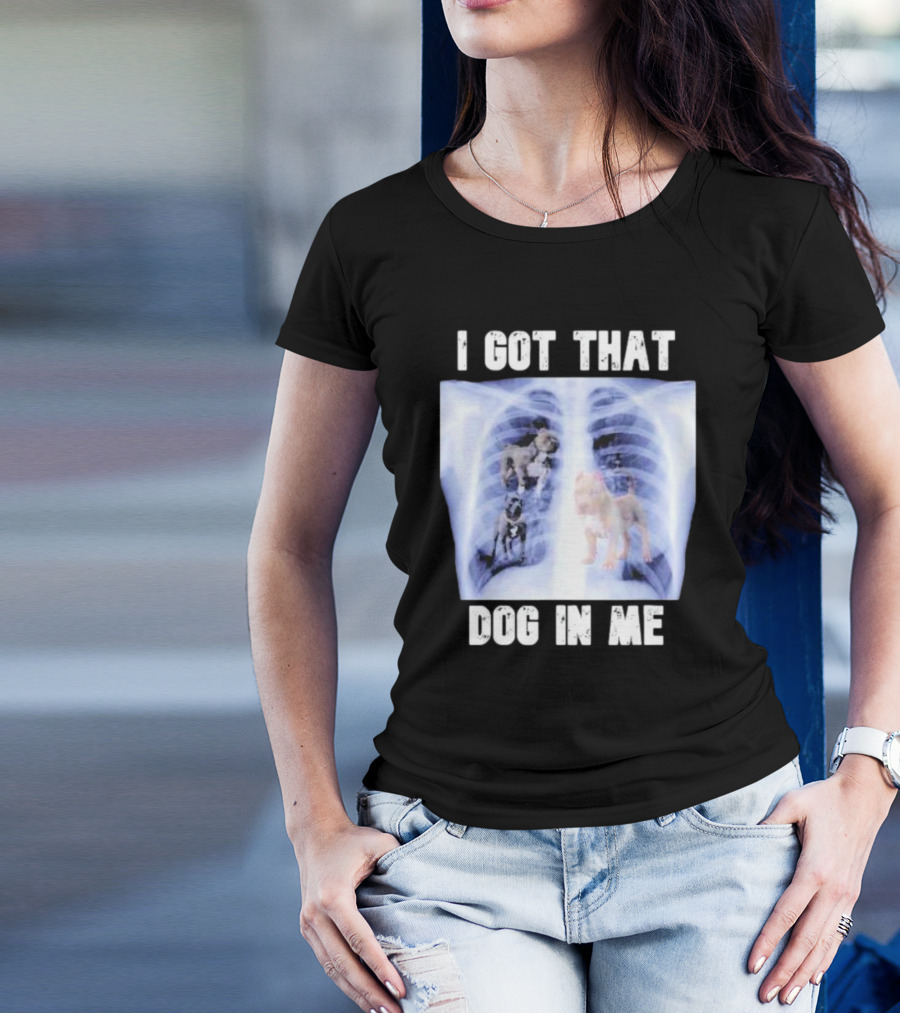 Nyghtmare Xray Meme I Got That Dog In Me T-Shirt