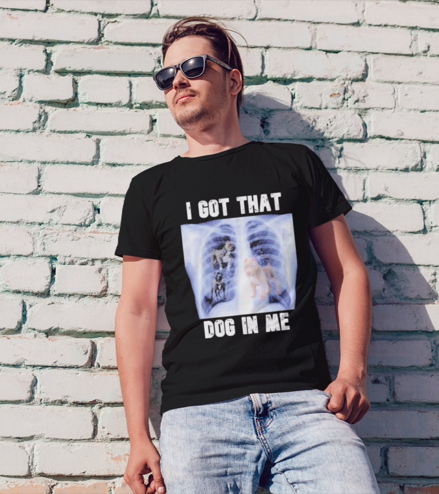 Nyghtmare Xray Meme I Got That Dog In Me T-Shirt