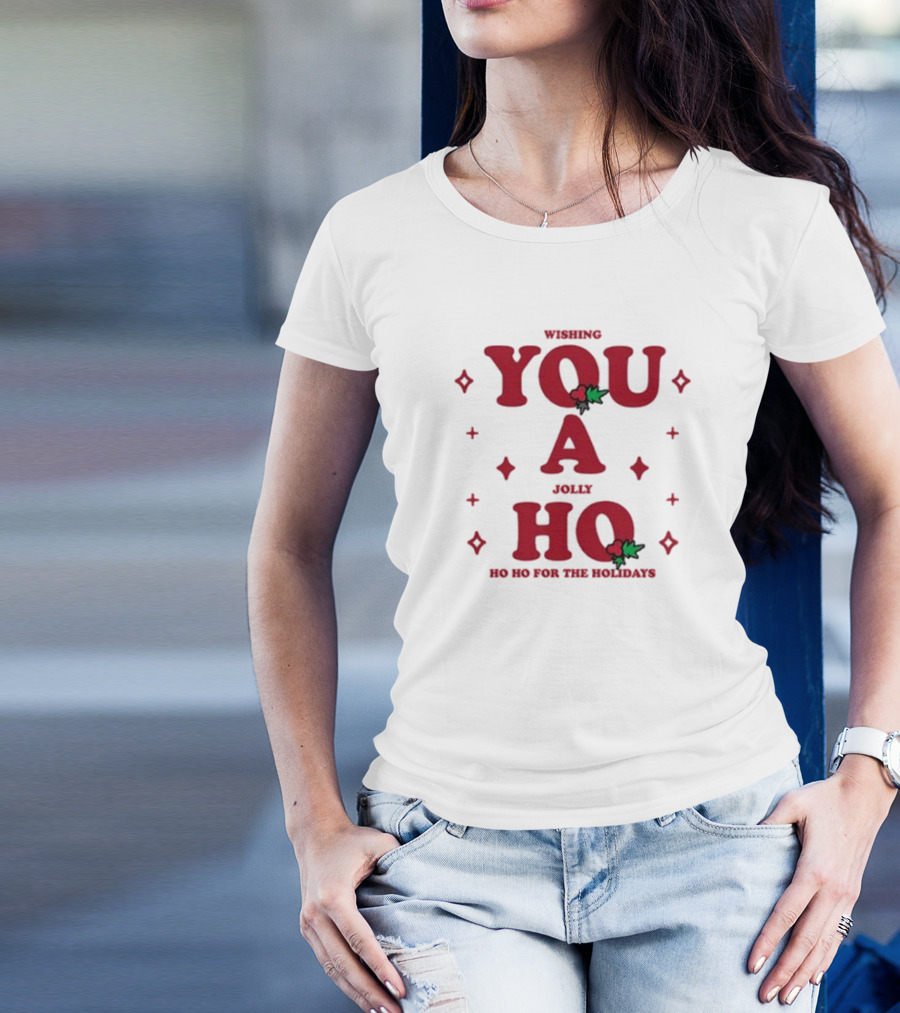 Wishing You A Jolly Ho Ho Ho For The Holidays T-Shirt