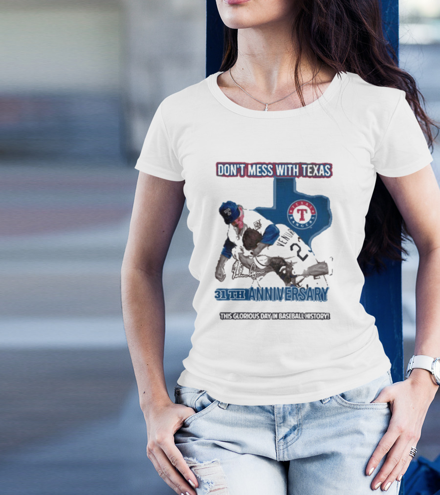 Don’t Mess With Texas 31st Anniversary This Glorious Day In Baseball History T-Shirt